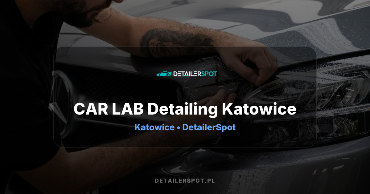 CAR LAB Detailing Katowice - Salon Detailingowy Katowice | Rezerwuj na ...